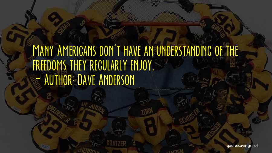 Dave Anderson Quotes 1331018