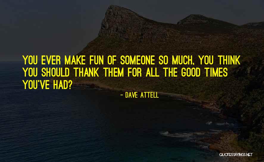 Dave Attell Quotes 109811