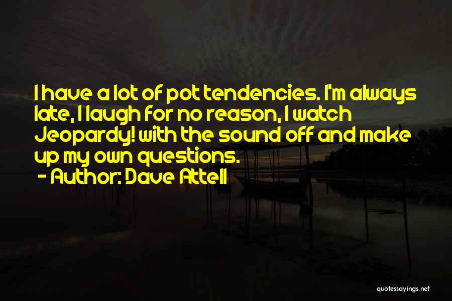 Dave Attell Quotes 1157955