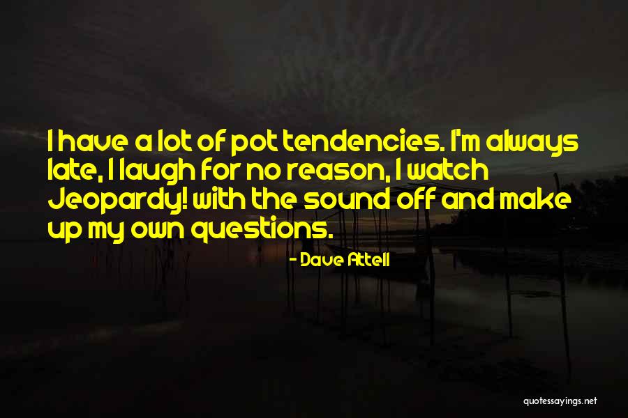 Dave Attell Quotes 1157955