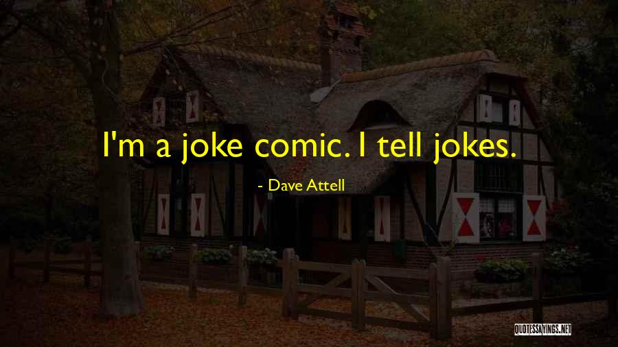 Dave Attell Quotes 1355005