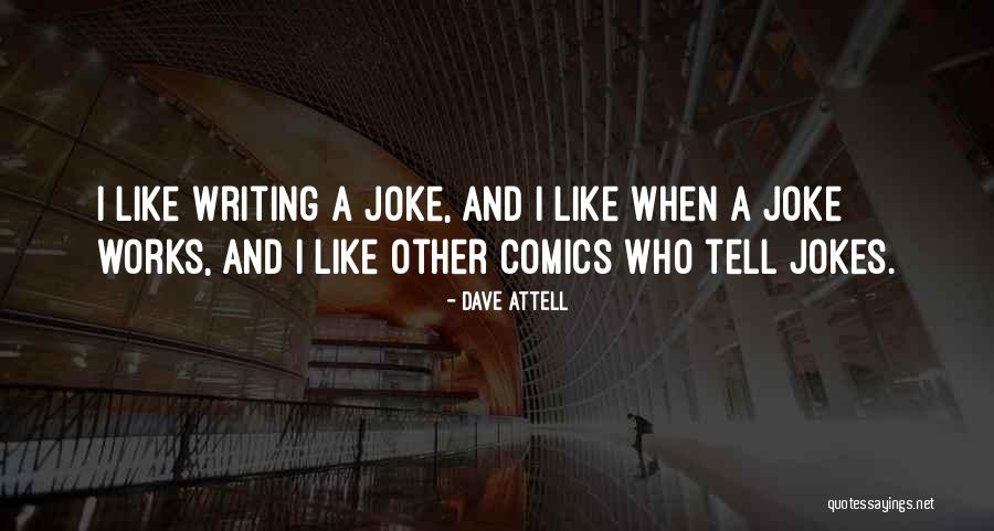 Dave Attell Quotes 1389392