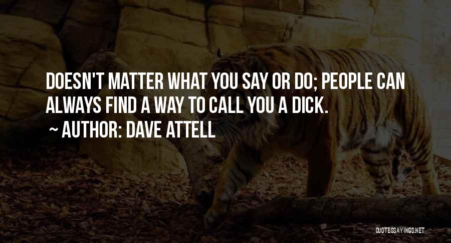Dave Attell Quotes 1614608