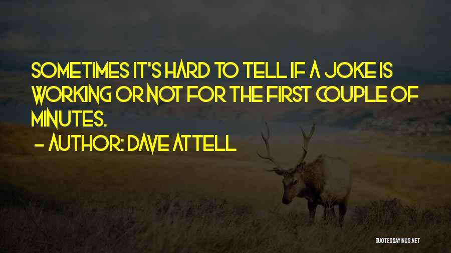 Dave Attell Quotes 1620779
