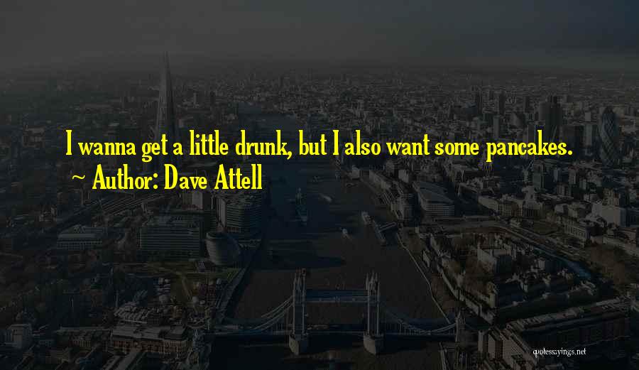 Dave Attell Quotes 1624037
