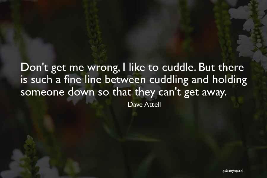 Dave Attell Quotes 1626352