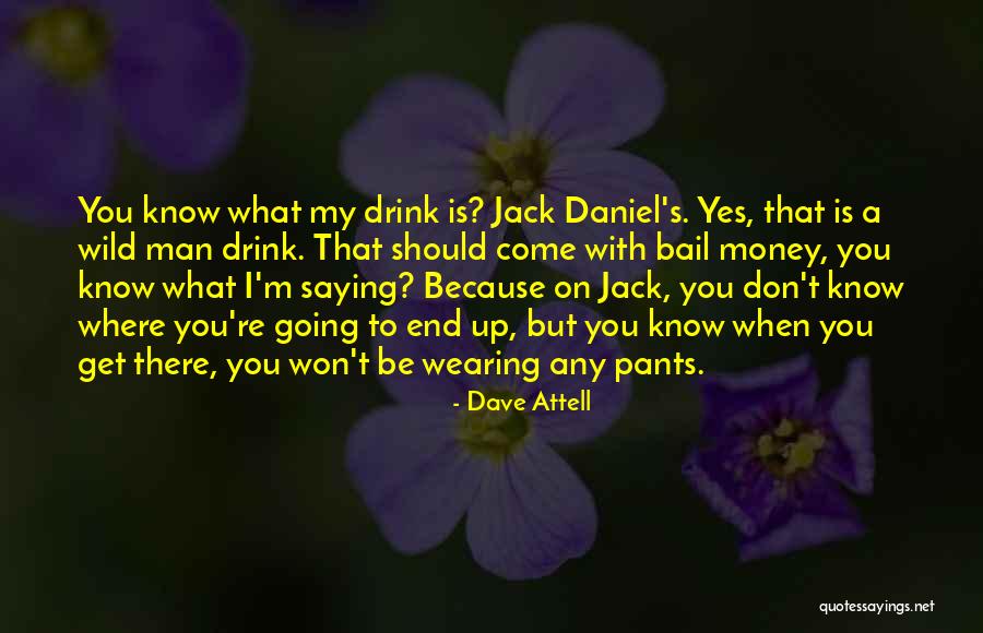 Dave Attell Quotes 1876683