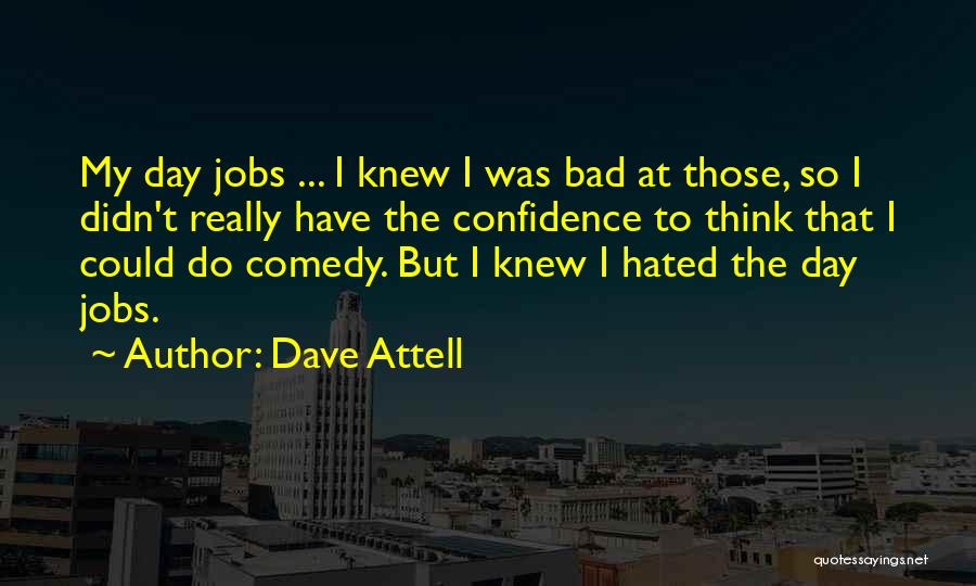 Dave Attell Quotes 1908719