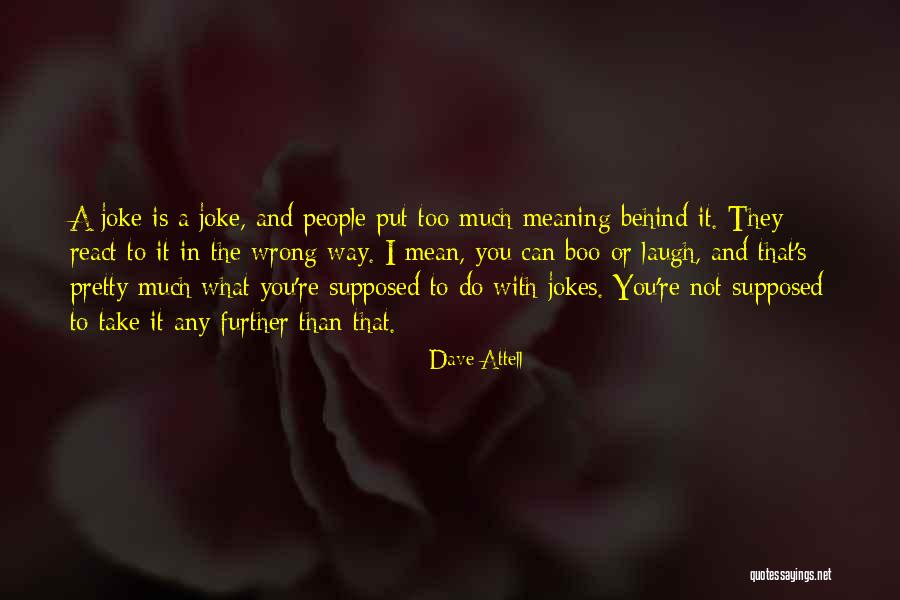 Dave Attell Quotes 2238369