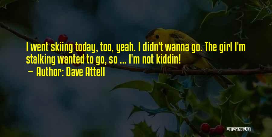 Dave Attell Quotes 335439