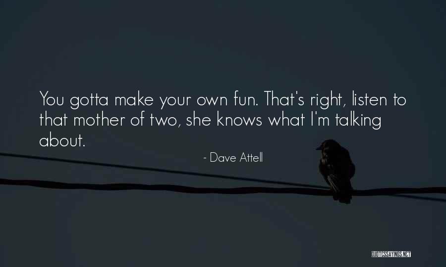 Dave Attell Quotes 468202