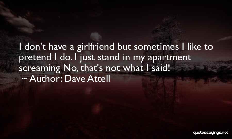 Dave Attell Quotes 518034