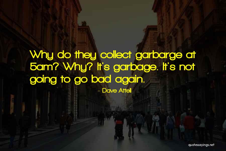 Dave Attell Quotes 877995