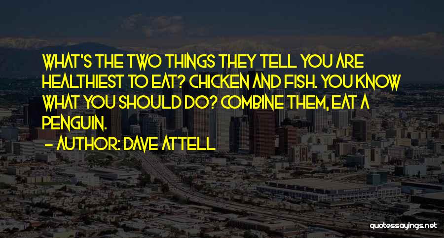 Dave Attell Quotes 995413