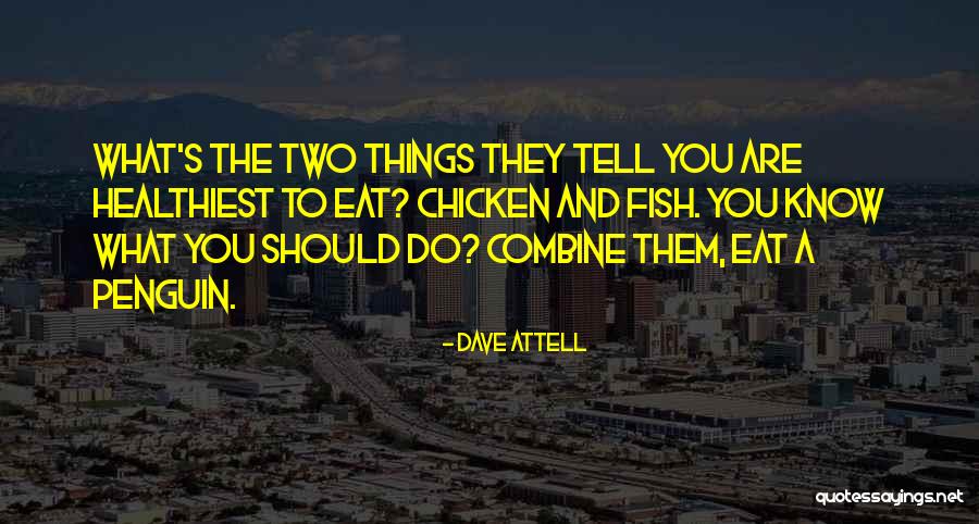 Dave Attell Quotes 995413