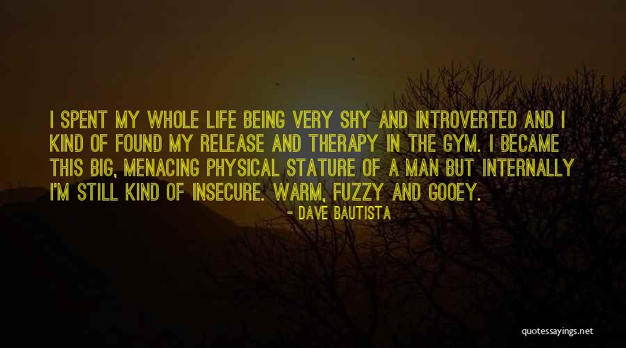 Dave Bautista Quotes 1281785 Dave Bautista Quotes 1281785