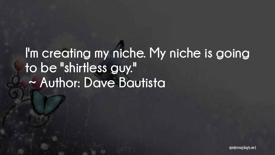 Dave Bautista Quotes 1658144