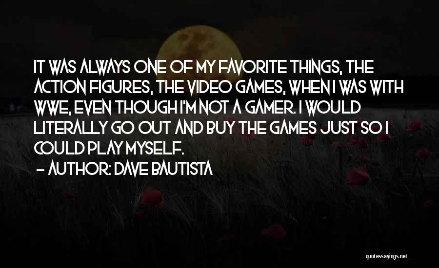 Dave Bautista Quotes 693732