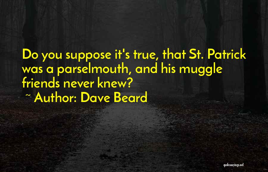 Dave Beard Quotes 1509372