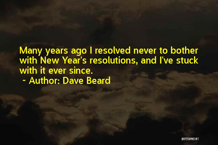 Dave Beard Quotes 1666052