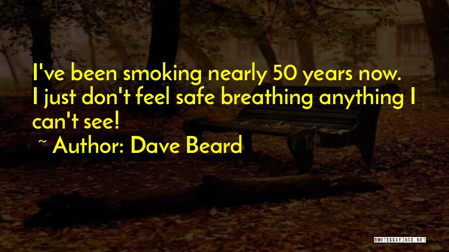 Dave Beard Quotes 1697398