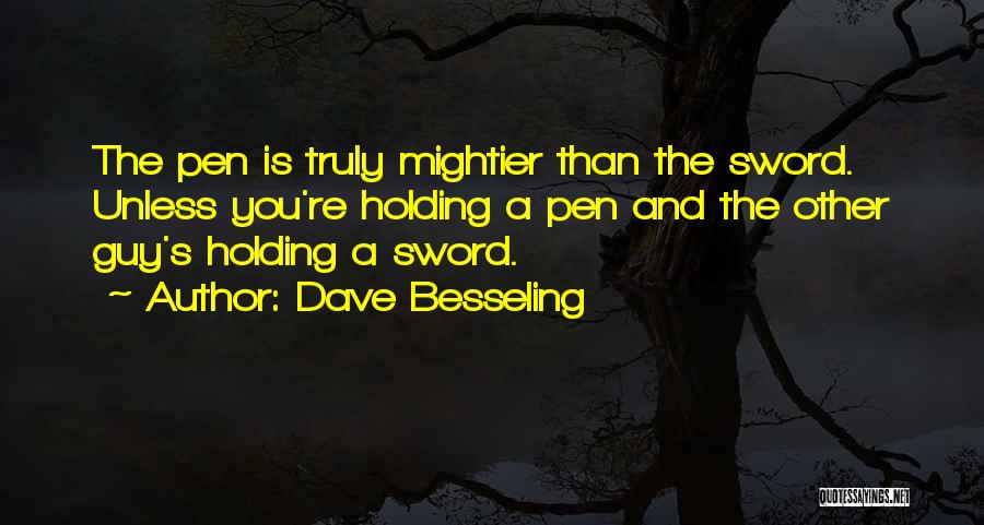 Dave Besseling Quotes 2124679