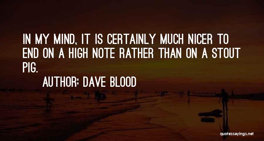Dave Blood Quotes 369316