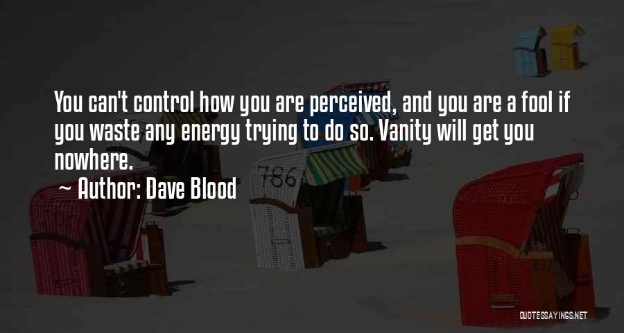 Dave Blood Quotes 379452