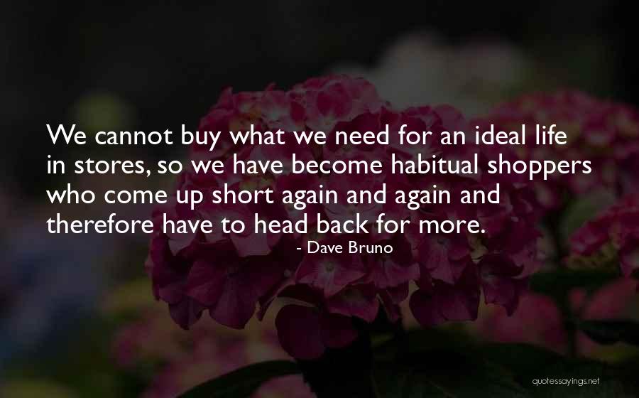 Dave Bruno Quotes 1502753