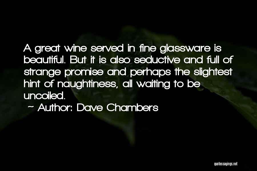 Dave Chambers Quotes 484923