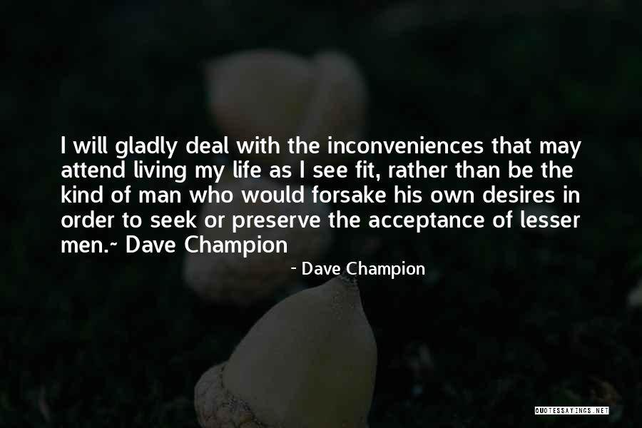 Dave Champion Quotes 2243212