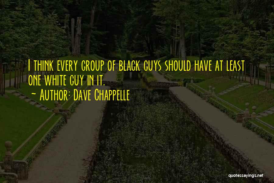 Dave Chappelle Quotes 1292549