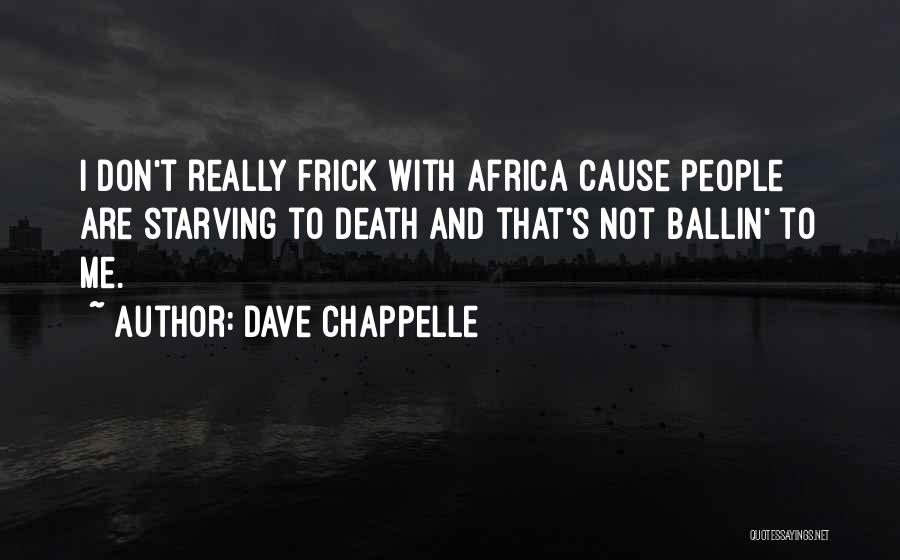 Dave Chappelle Quotes 1338042