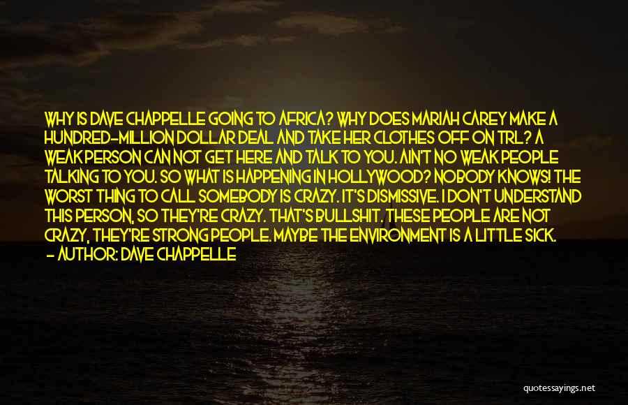 Dave Chappelle Quotes 1358811