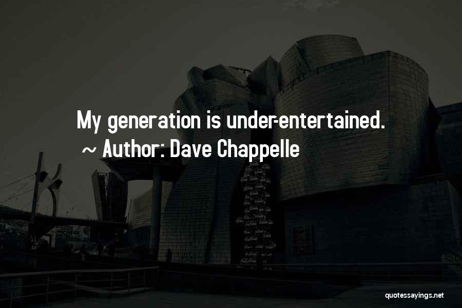 Dave Chappelle Quotes 1747614