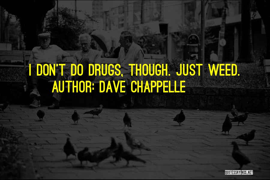 Dave Chappelle Quotes 1787469