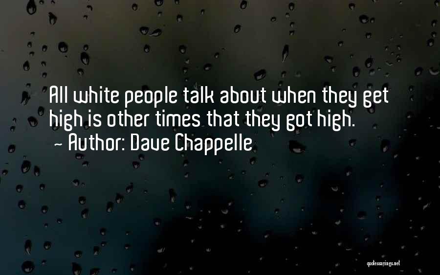 Dave Chappelle Quotes 1910194