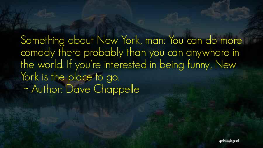 Dave Chappelle Quotes 1940331