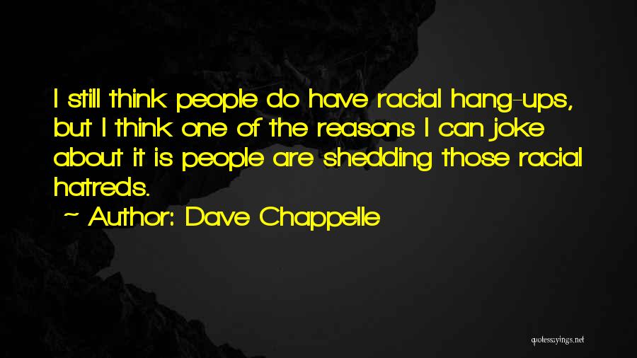 Dave Chappelle Quotes 508817