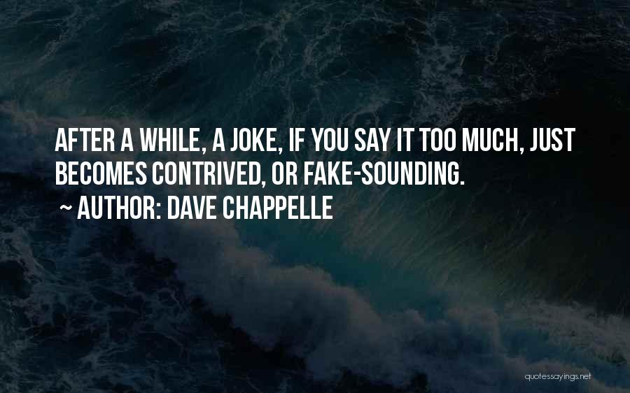 Dave Chappelle Quotes 638814