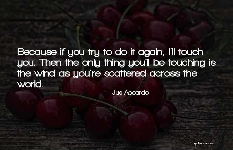 Dave Connell Quotes By Jus Accardo Dave Connell Quotes By Jus Accardo