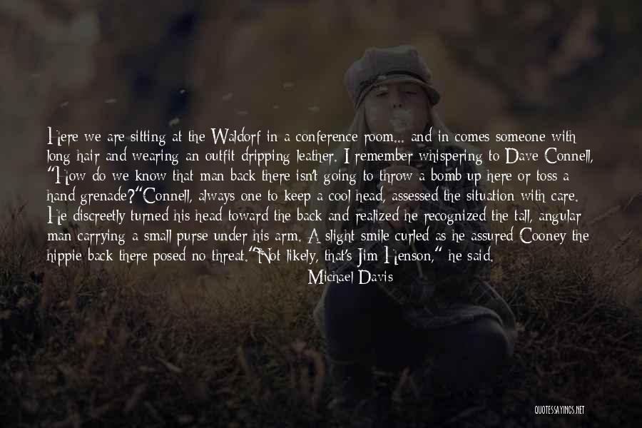 Dave Connell Quotes By Michael Davis Dave Connell Quotes By Michael Davis