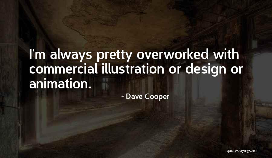 Dave Cooper Quotes 1220702