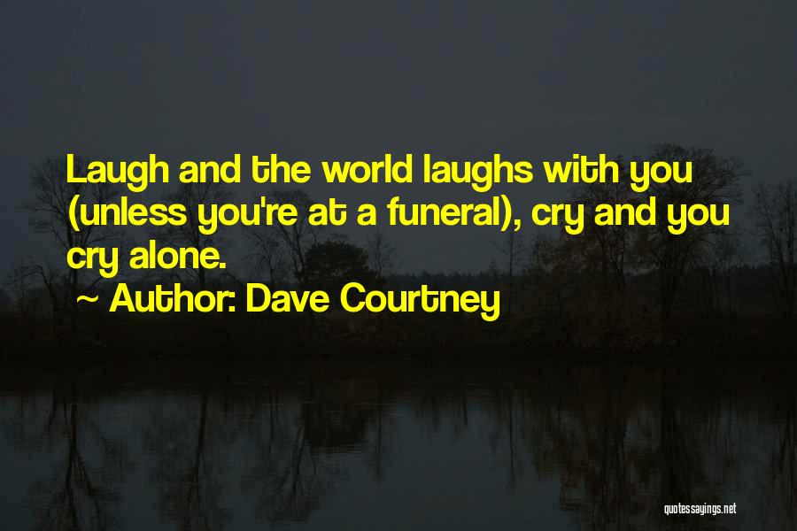 Dave Courtney Quotes 710612