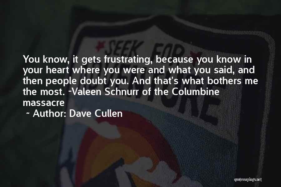 Dave Cullen Quotes 1504704