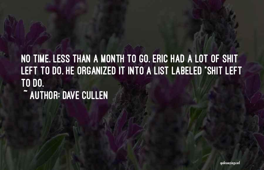 Dave Cullen Quotes 1903778