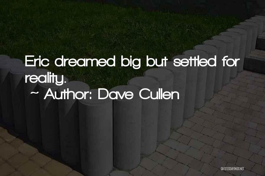 Dave Cullen Quotes 2071296