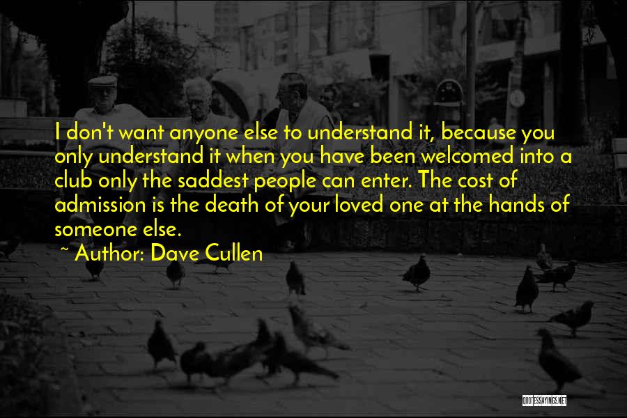 Dave Cullen Quotes 919227