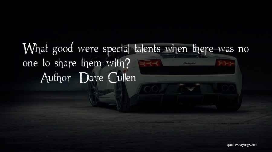 Dave Cullen Quotes 939142