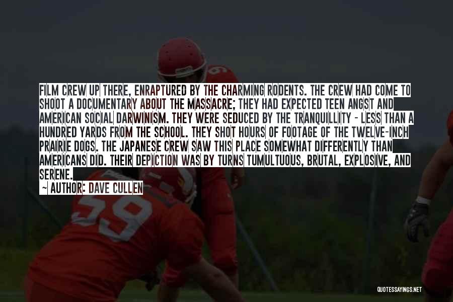 Dave Cullen Quotes 984476